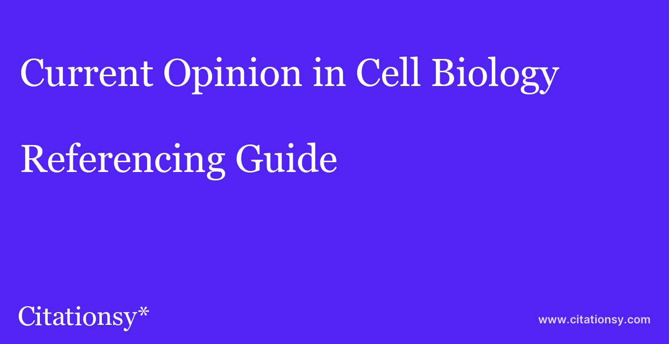 cite Current Opinion in Cell Biology  — Referencing Guide